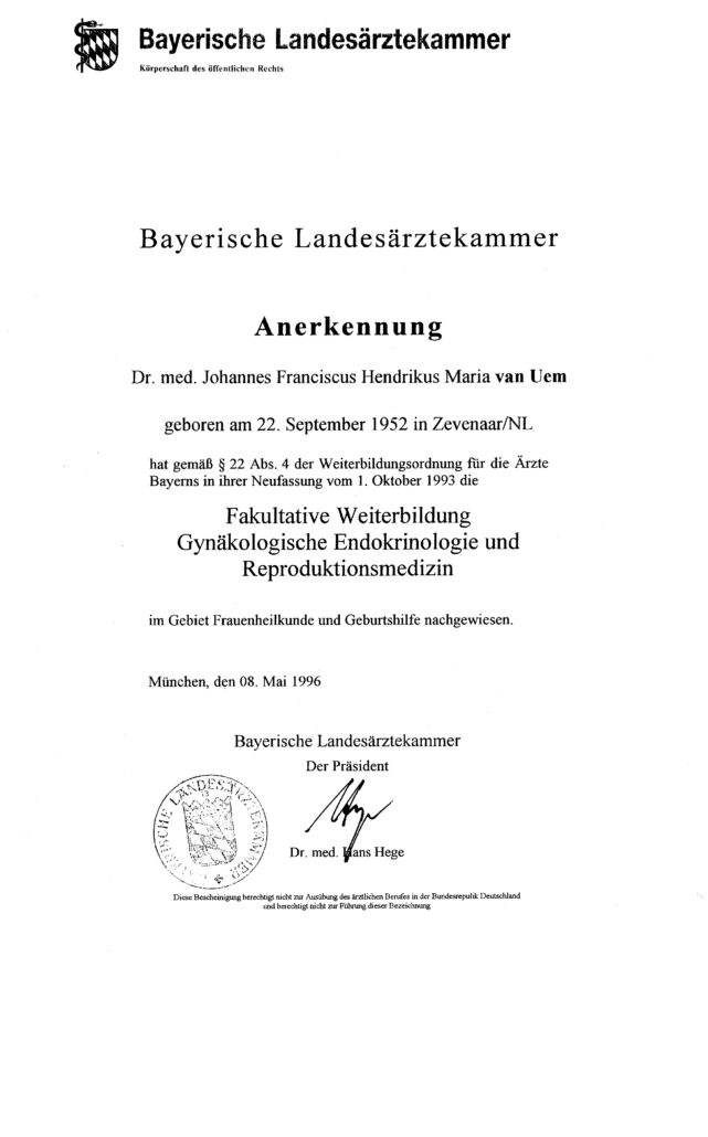 Zertifikat Dr. Jan van Uem: Anerkennung Gynäkologische Endokrinologie und Reproduktionsmedizin durch die Bayerische Landesärztekammer.